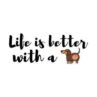 LIFE IS BETTER WITH DOG T-Shirt