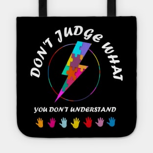 autism awareness dont judge what you don't know Tote