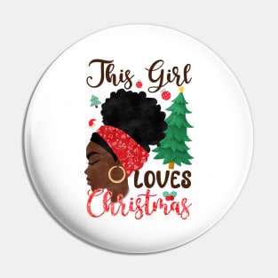 This girl loves christmas Pin