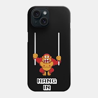 Hang in there monkey Phone Case