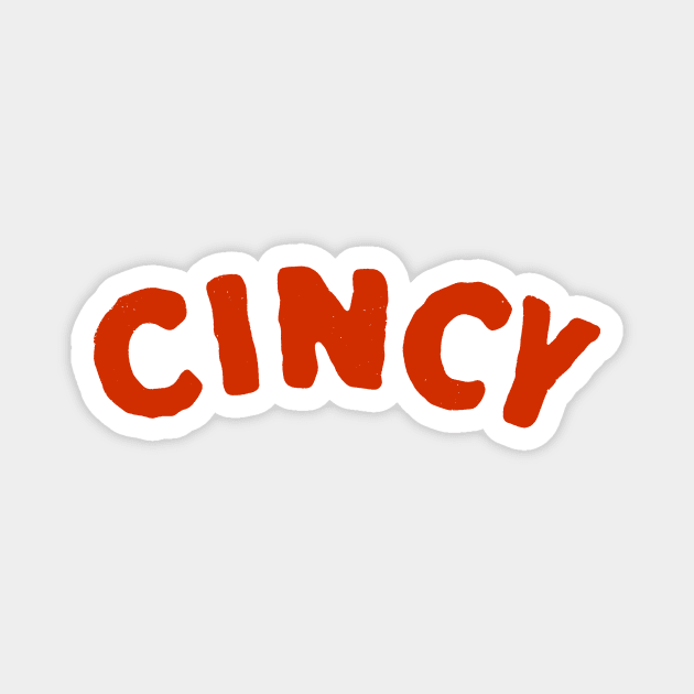 Cincy - Plain and Simple Magnet by sombreroinc