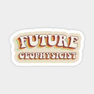 Future Geophysicist - Groovy Retro 70s Style Magnet