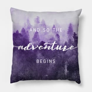 And So The Adventure Begins IX - Ultra Violet Forest Pillow