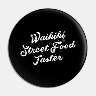 Waikiki Street Food Taster – Travel Lover Design Pin