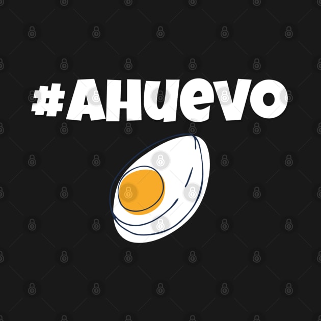 A Huevo Funny Shirt in Spanish. by LatinoJokeShirt