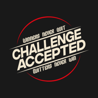 challenge accepted T-Shirt