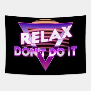 Retro Relax Don't Do It Funny 80's Tapestry