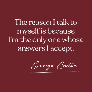 George Carlin Quote Design T-Shirt