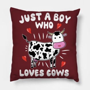 Just A Boy Who Loves Cows Pillow