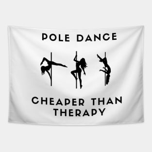 Pole Dance Cheaper Than Therapy Tapestry