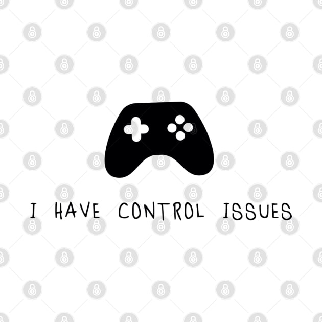 I have control issues by BobbyG