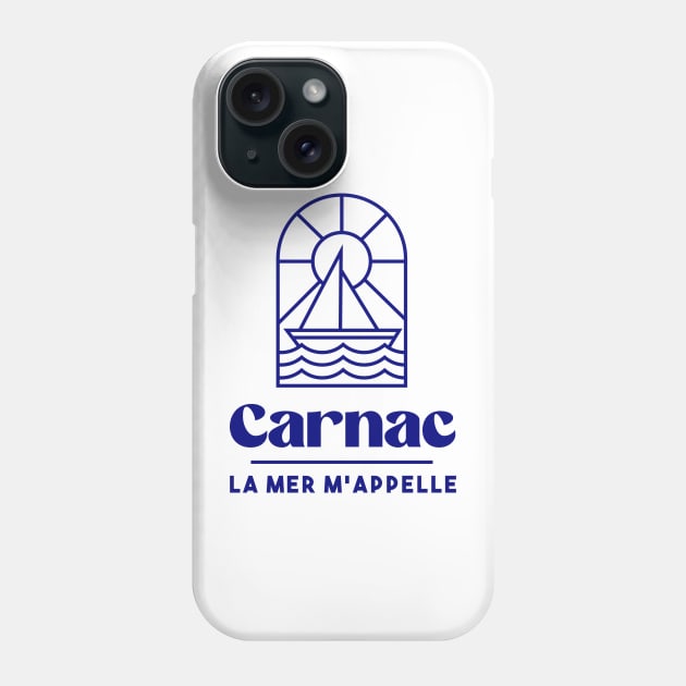 Carnac the sea is calling me - Brittany Morbihan 56 Sea Holidays Beach Phone Case by Tanguy44