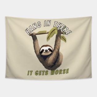 hang in there it gets worse sloth Tapestry