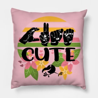 Cute sign language, Spring, floral and full of joy gift Pillow