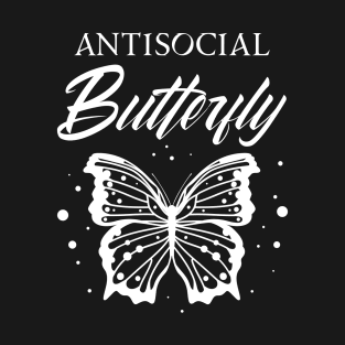 Antisocial Butterfly| Funny Introvert T Shirts T-Shirt