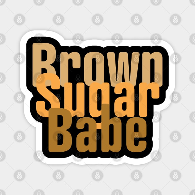 Brown Sugar Babe, Black Woman, African American Woman Magnet by UrbanLifeApparel