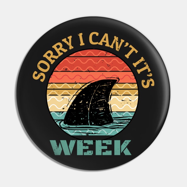 Sorry I Can't it's Week Funny Shark Gift Pin by WassilArt