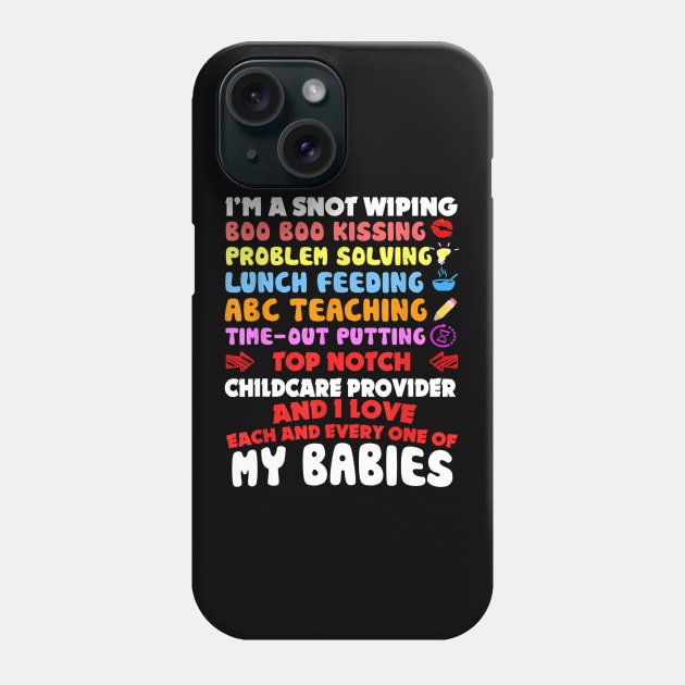 Top Notch Daycare Teacher I Love Each Every One Of My Babies Phone Case by JensAllison