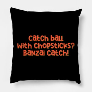 Banzai Catch Baseball Pillow