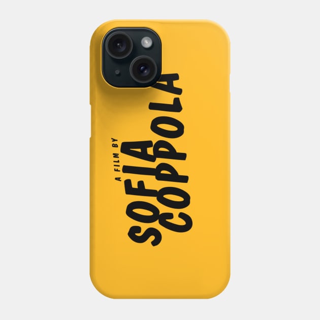 A film by Sofia Coppola Phone Case by cELLEuloid