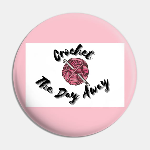 Crochet the Day Away Pin by chronicallycrafting