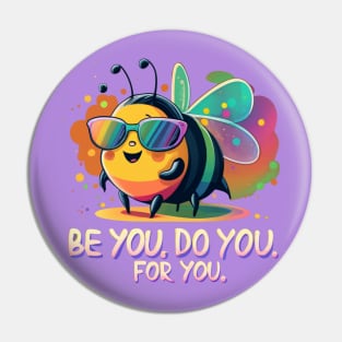 Be You . Do you. For you. Pin