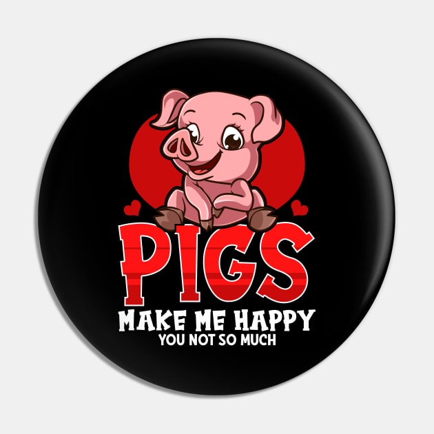 Cute & Funny Pigs Make Me Happy You Not So Much Pin by theperfectpresents