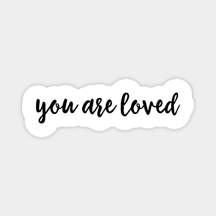 You are loved - Christian Quote Magnet