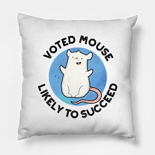 Voted Mouse Likely To Succeed Funny Animal Pun Pillow