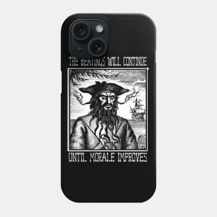 the beatings will continue until morale improves Phone Case