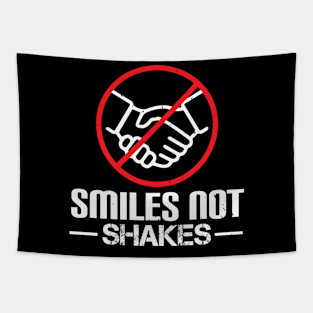 Smiles, Not Shakes Tapestry