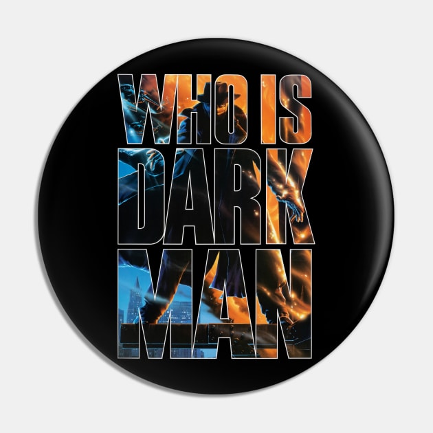 Who Is Darkman? Pin by Scum & Villainy