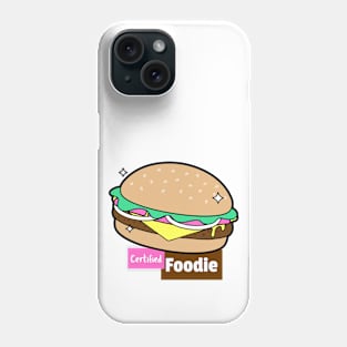 Certified Foodie Phone Case