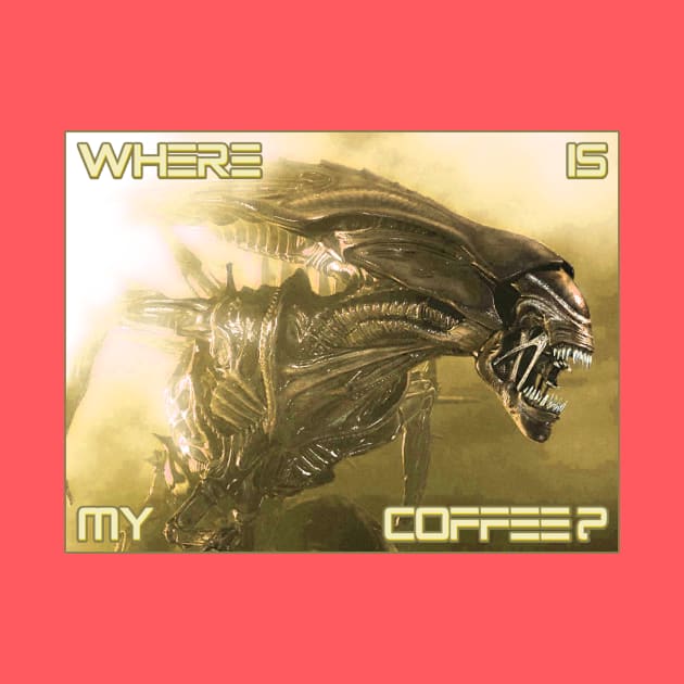 Xenomorph Coffee by Uwantmytees