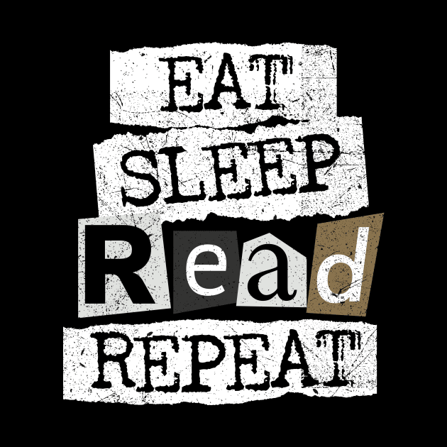 Eat. Sleep. Read. Repeat Bookworm Lovers by All-About-Words