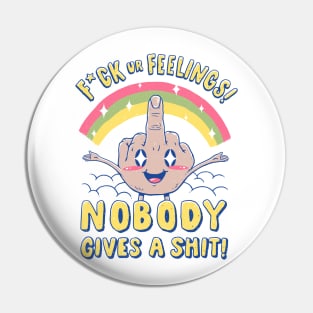 Nobody Gives a Sh*t! Pin