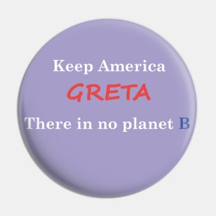 GRETA THUNBERG planet b Pin