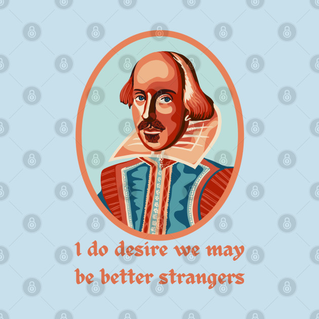 Discover William Shakespeare Portrait and Quote - Shakespeare Quotes - T-Shirt