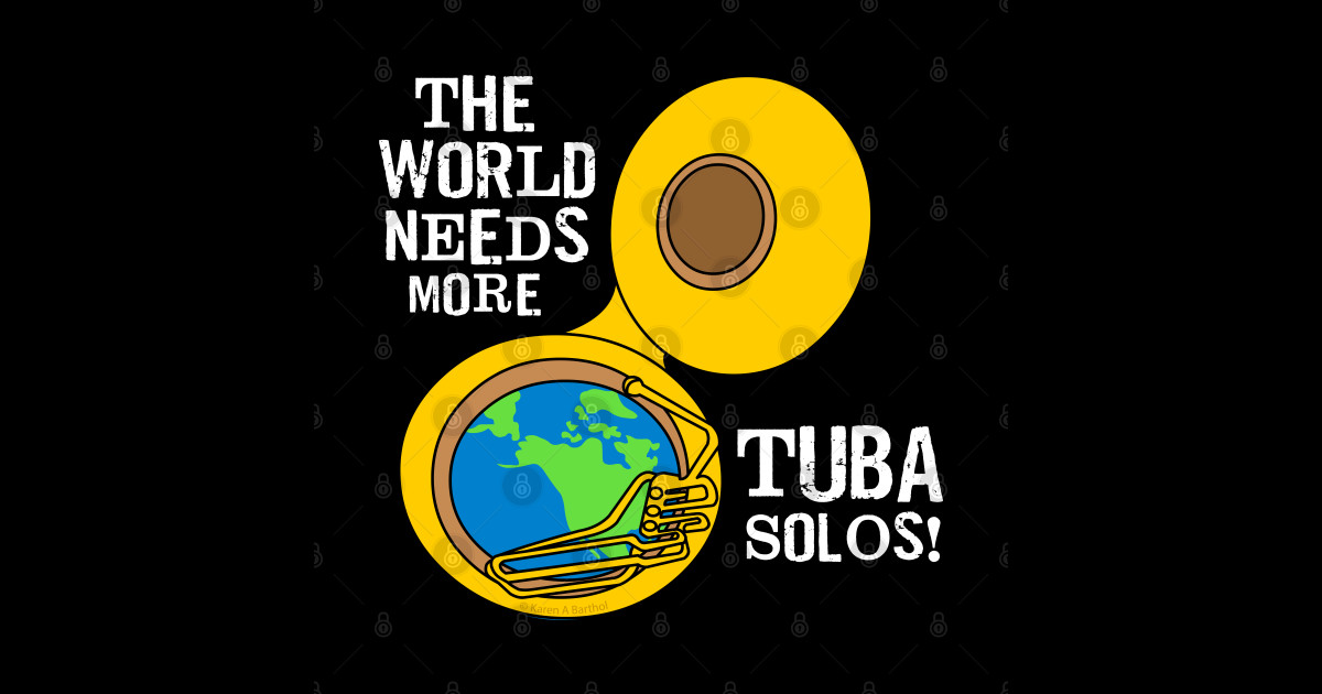 Tuba Solos White Text Tuba Player T Shirt Teepublic Tuba Solos White Text Tuba Player T Shirt Teepublic