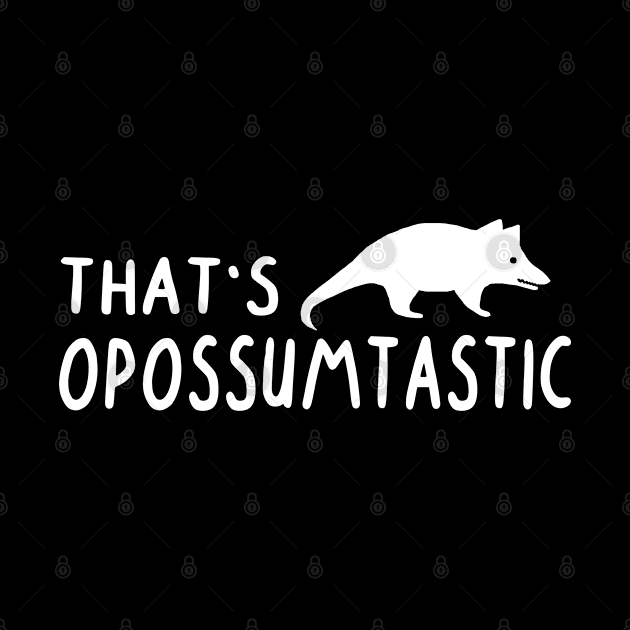 Opossumtastic Opossum Design Animal Women Gift by FindYourFavouriteDesign