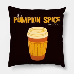 It's Pumpkin Spice Season Pillow