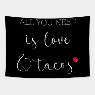 Womens All You Need Is Love and Tacos Cute Funny cute Valentines Day Tapestry