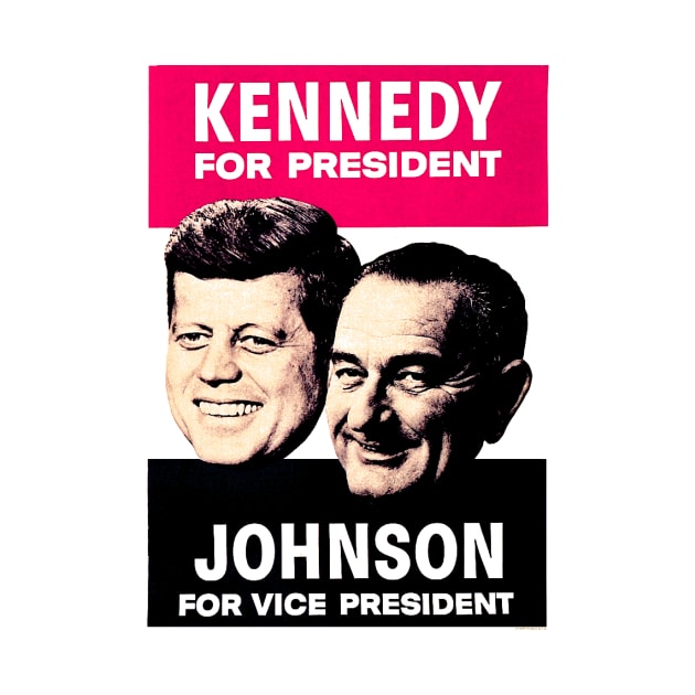 KENNEDY/JOHNSON by truthtopower