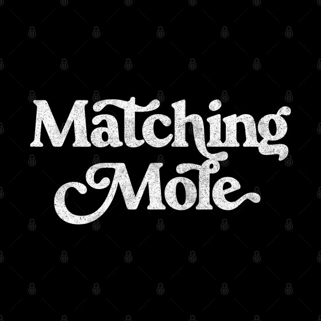 Matching Mole / Faded Style Prog Rock Design by DankFutura