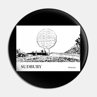 Sudbury Ontario Pin