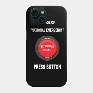 In Case of National Emergency, Press Button Phone Case