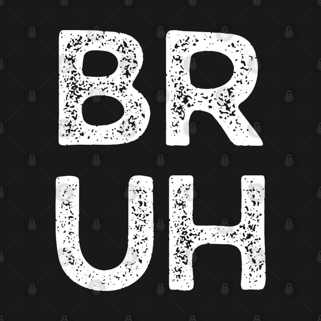 Bruh by collectees