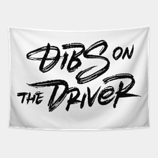 Dibs on the driver Tapestry