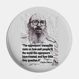 Paulo Freire Quote on questioning oppression Pin