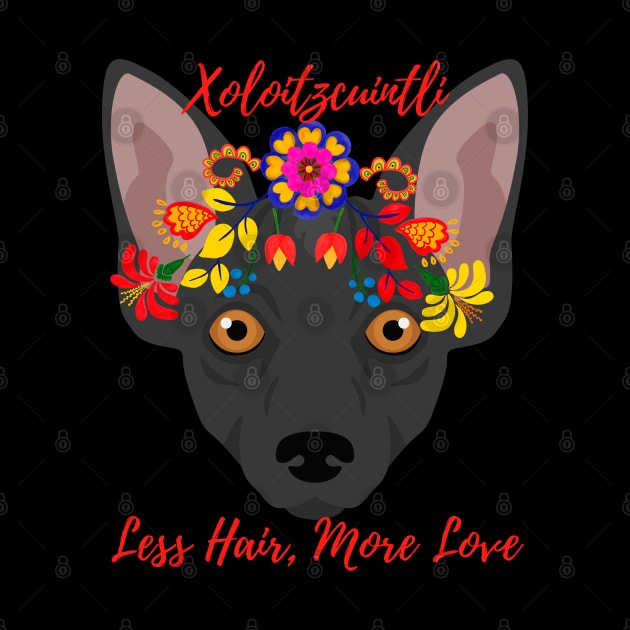 Floral Xolo Dog-Less Hair, More Love by jlee